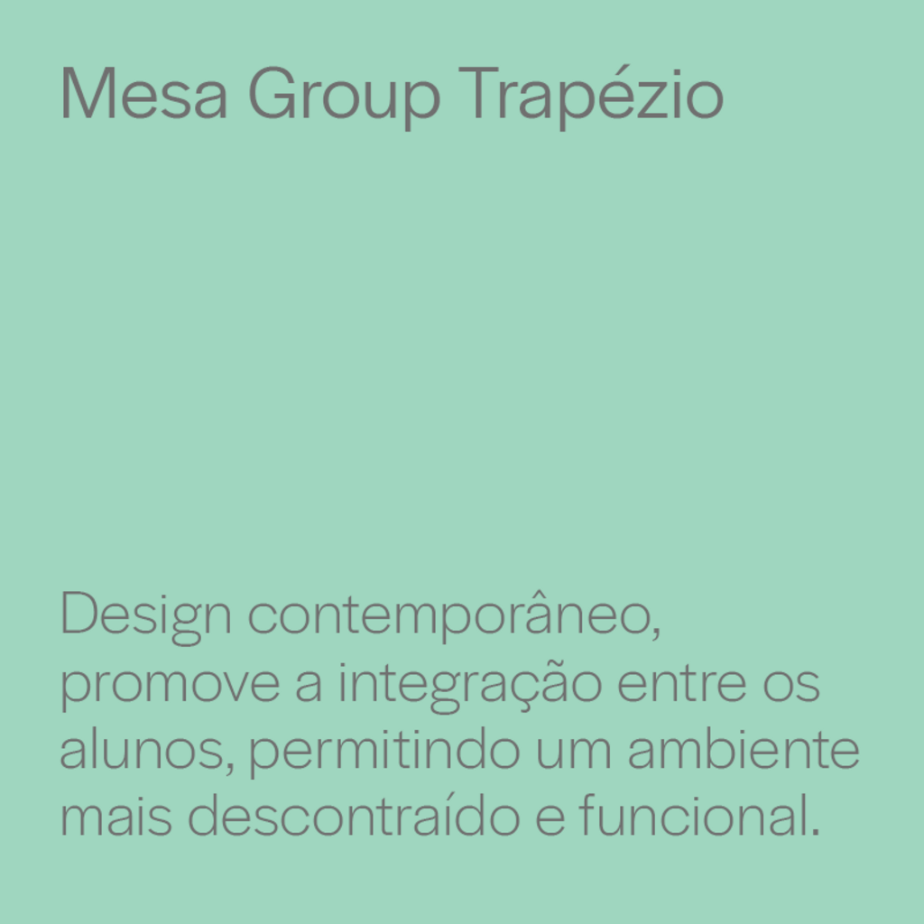 Mesa Group Trapézio Infantil